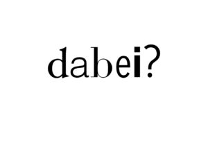 dabei?